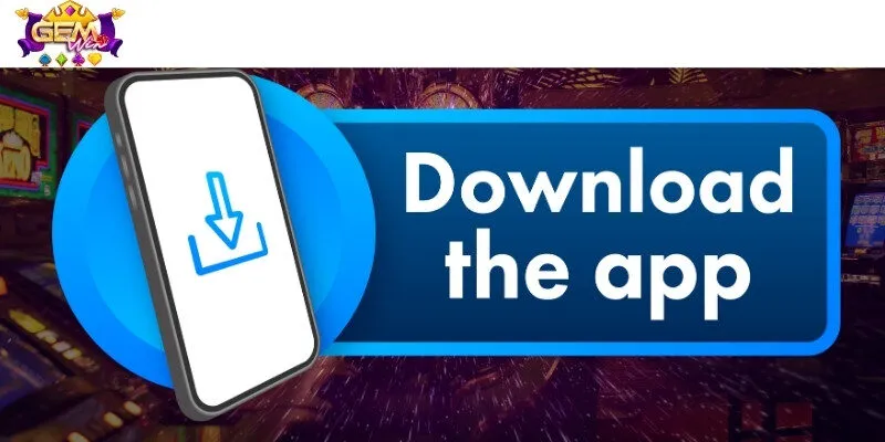 hướng dẫn tải app