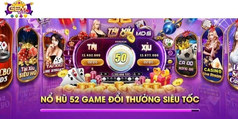 Ưu điểm nổi bật của nền tảng nổ hũ đổi thưởng 52